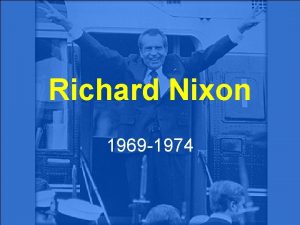 Richard Nixon 1969 1974 Richard Nixon Administration Domestic