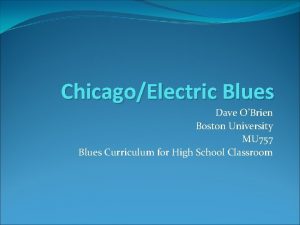 ChicagoElectric Blues Dave OBrien Boston University MU 757