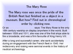 The Mary Rose The Mary rose was once