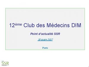 12me Club des Mdecins DIM Point dactualit SSR