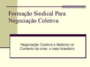 Formao Sindical Para Negociao Coletiva e Salrios no