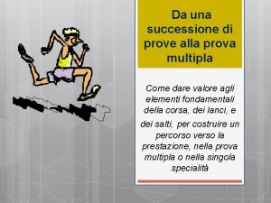 Da una successione di prove alla prova multipla