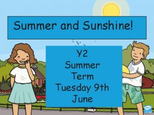 Summer and Sunshine Y 2 Summer Term Tuesday