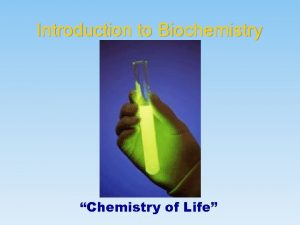 Introduction to Biochemistry Chemistry of Life Basic Chemistry