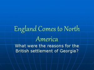 England Comes to North America What were the