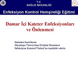 Salk Bakanl Enfeksiyon Kontrol Hemirelii Eitimi T C