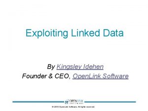 Exploiting Linked Data By Kingsley Idehen Founder CEO
