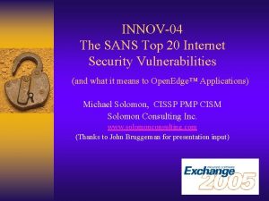 INNOV04 The SANS Top 20 Internet Security Vulnerabilities
