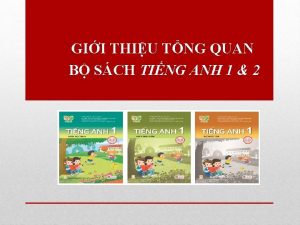 GII THIU TNG QUAN B SCH TING ANH