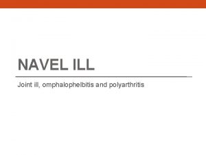 NAVEL ILL Joint ill omphalophelbitis and polyarthritis Definition