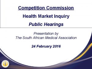 Competition Commission Health Market Inquiry Public Hearings Presentation