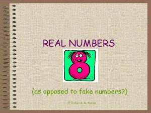 REAL NUMBERS as opposed to fake numbers Ramziah