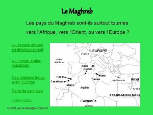 Le Maghreb Les pays du Maghreb sontils surtout