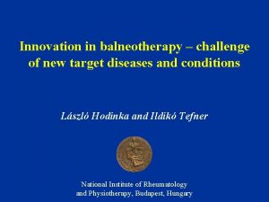 Innovation in balneotherapy challenge of new target diseases