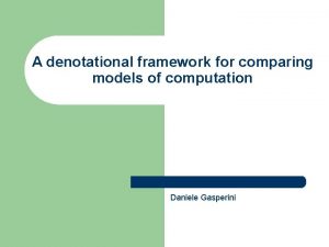 A denotational framework for comparing models of computation