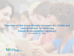 Overview of the Every Student Succeeds Act ESSA