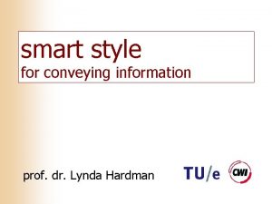 smart style for conveying information prof dr Lynda