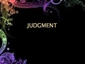 JUDGMENT In the Old Testament God judges Israel