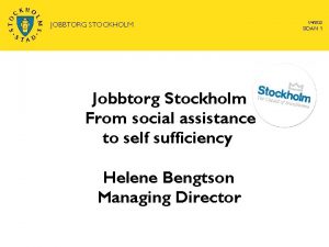 JOBBTORG STOCKHOLM Jobbtorg Stockholm From social assistance to