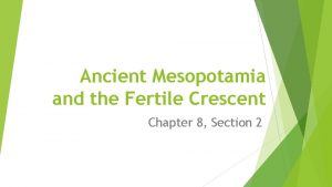 Ancient Mesopotamia and the Fertile Crescent Chapter 8