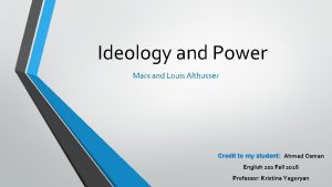 Ideology and Power Marx and Louis Althusser Credit