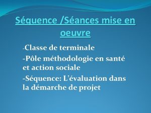 Squence Sances mise en oeuvre Classe de terminale