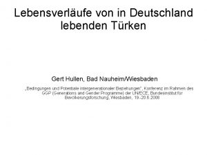 Lebensverlufe von in Deutschland lebenden Trken Gert Hullen