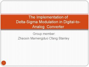 The Implementation of DeltaSigma Modulation in Digitalto Analog