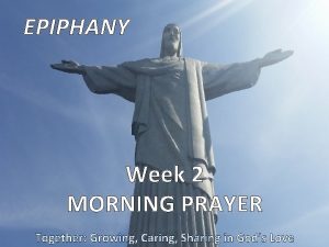 EPIPHANY Week 2 MORNING PRAYER Together Growing Caring