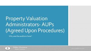 Property Valuation Administrators AUPs Agreed Upon Procedures Why