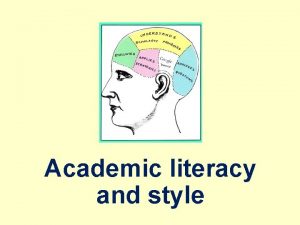 Academic literacy and style January 2022 Academic literacy