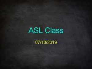 ASL Class 07182019 ASL NonManual Marker Signs What