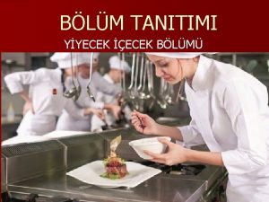 BLM TANITIMI YYECEK ECEK BLM Yiyecek ecek Hizmetleri