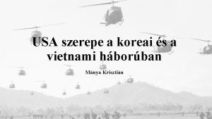 USA szerepe a koreai s a vietnami hborban