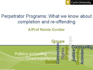 Perpetrator Programs What we know about completion and