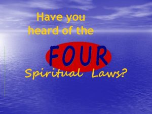 Have you heard of the Spiritual Laws Just