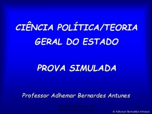 CINCIA POLTICATEORIA GERAL DO ESTADO PROVA SIMULADA Professor