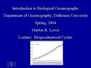 Introduction to Biological Oceanography Department of Oceanography Dalhousie