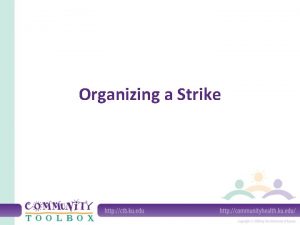 Organizing a Strike What is a strike A