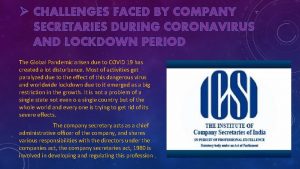 CHALLENGES FACED BY COMPANY SECRETARIES DURING CORONAVIRUS AND