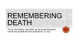 O you who believe fear Allah as He