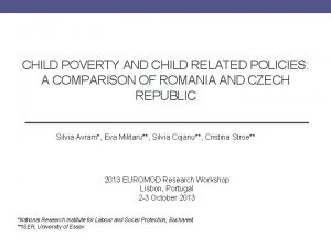 CHILD POVERTY AND CHILD RELATED POLICIES A COMPARISON