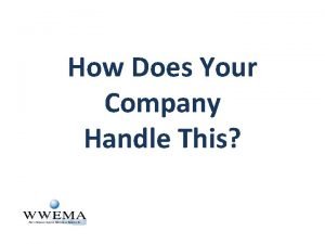 How Does Your Company Handle This Q 1