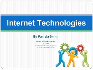 Internet Technologies By Pamala Smith Emerging Technologies in