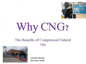 Why CNG The Benefits of Compressed Natural Gas