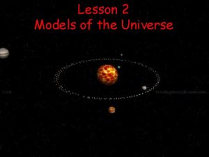 Lesson 2 Models of the Universe Geocentric Theory