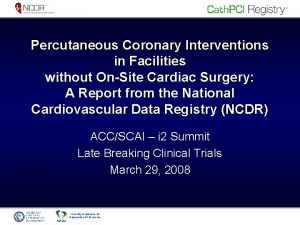 Percutaneous Coronary Interventions in Facilities without OnSite Cardiac