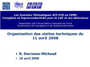 Les Journes Thmatiques AFFCCS au CERN Cryognie et