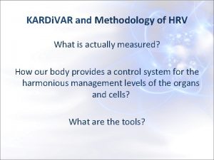KARDi VAR and Methodology of HRV What is