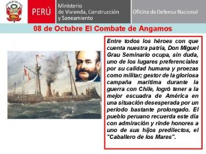 08 de Octubre El Combate de Angamos Entre